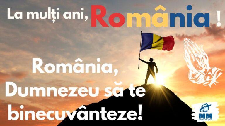 A sosit acel moment din an &icirc;n care spunem &rdquo;La Mulți Ani, Rom&acirc;nia!&rdquo;