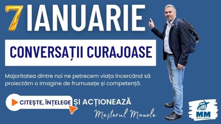 7 IANUARIE &ndash; CONVERSAȚII CURAJOASE