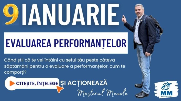 9 IANUARIE &ndash; EVALUAREA PERFORMANȚELORE