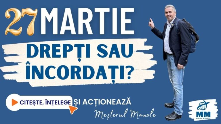 27 MARTIE &ndash; DREPȚI SAU &Icirc;NCORDAȚI?