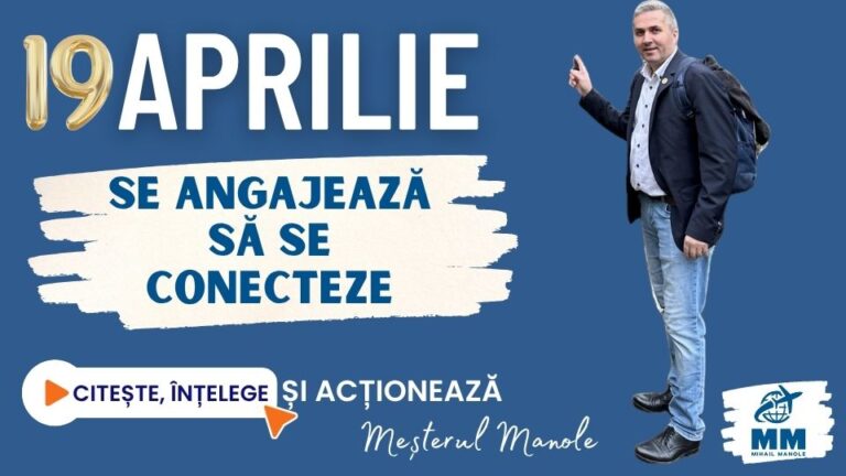 19 APRILIE &ndash; SE ANGAJEAZĂ SĂ SE CONECTEZE