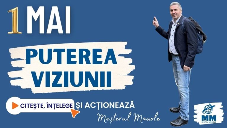 1 MAI &ndash; PUTEREA VIZIUNII