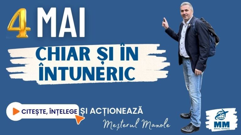 4 MAI &ndash; CHIAR ȘI &Icirc;N &Icirc;NTUNERIC