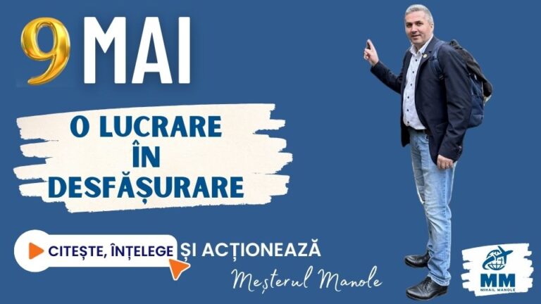 9 MAI &ndash; O LUCRARE &Icirc;N DESFĂȘURARE