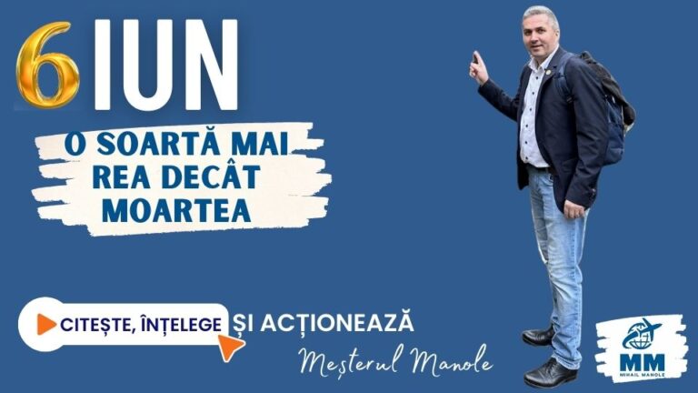 6 IUNIE &ndash; O SOARTĂ MAI REA DEC&Acirc;T MOARTEA