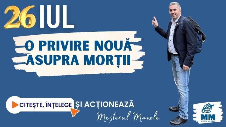 26 IULIE &ndash; O PRIVIRE NOUĂ ASUPRA MORȚII