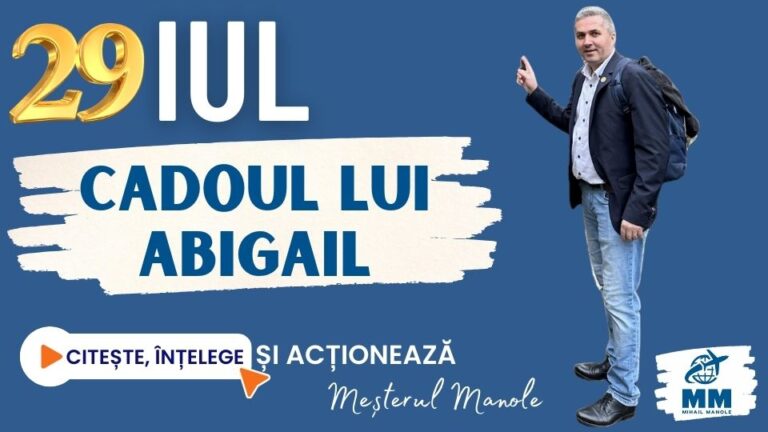 29 IULIE &ndash; CADOUL LUI ABIGAIL