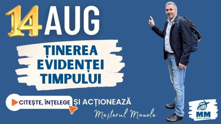 14 AUGUST &ndash; ȚINEREA EVIDENȚEI TIMPULUI