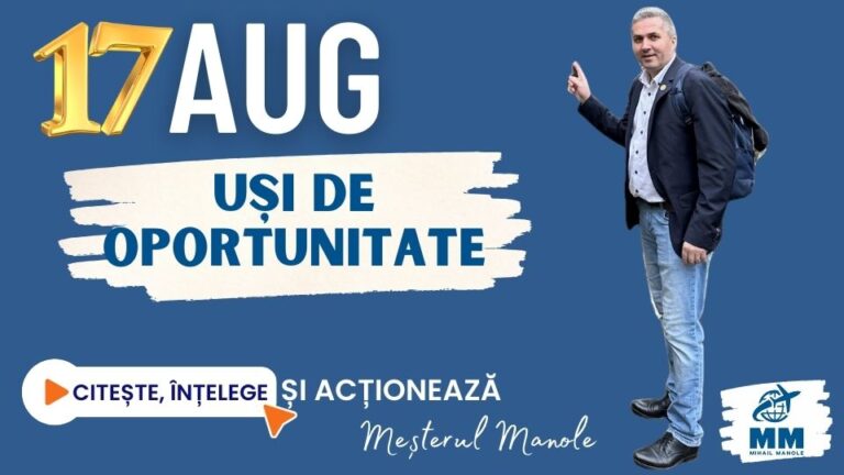 17 AUGUST &ndash; UȘI DE OPORTUNITATE