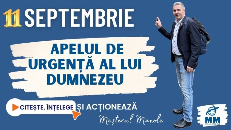 11 SEPTEMBRIE &ndash; APELUL DE URGENȚĂ AL LUI DUMNEZEU