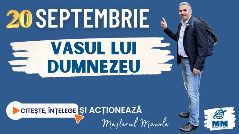 20 SEPTEMBRIE &ndash; VASUL LUI DUMNEZEU