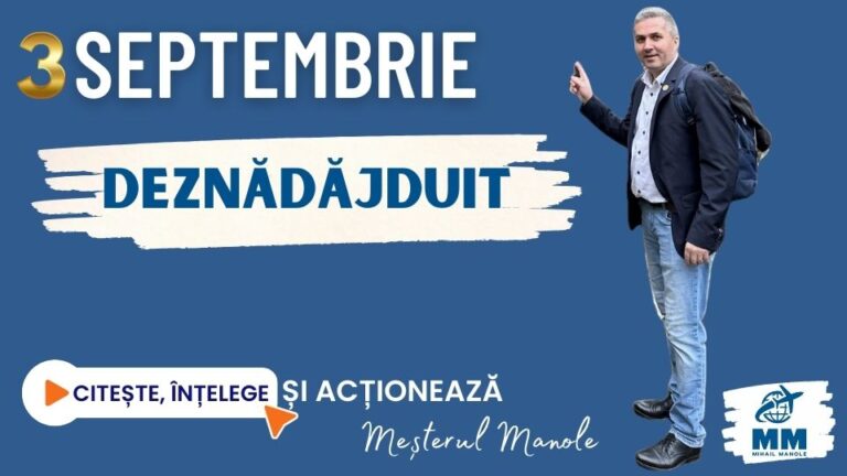 3 SEPTEMBRIE &ndash; DEZNĂDĂJDUIT