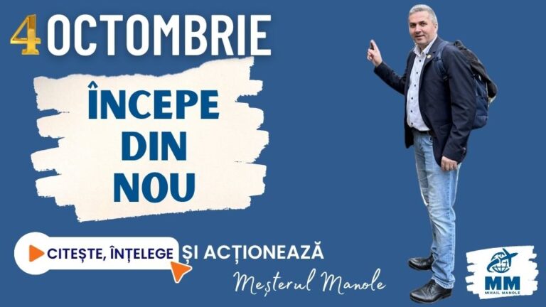 4 OCTOMBRIE &ndash; &Icirc;NCEPE DIN NOU
