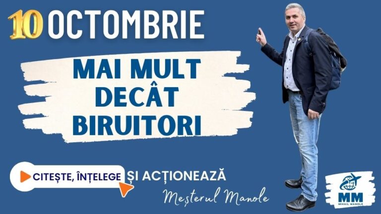10 OCTOMBRIE &ndash; MAI MULT DEC&Acirc;T BIRUITORI