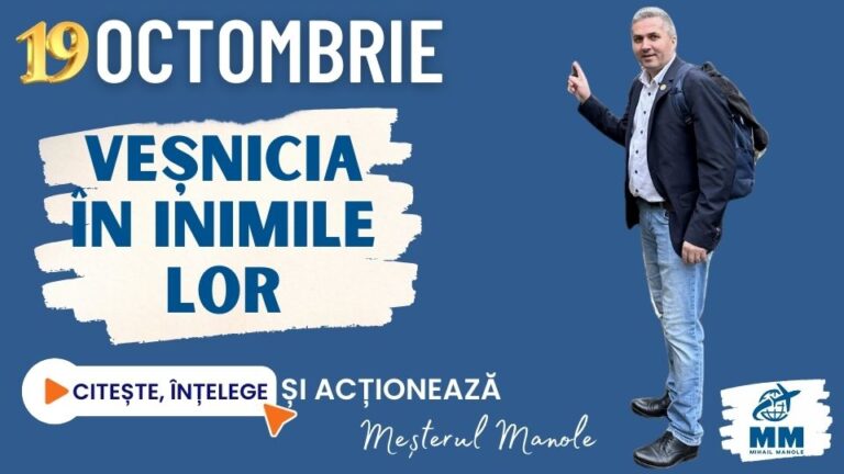 19 OCTOMBRIE &ndash; VEȘNICIA &Icirc;N INIMILE LOR