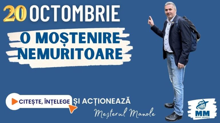20 OCTOMBRIE &ndash; O MOȘTENIRE NEMURITOARE