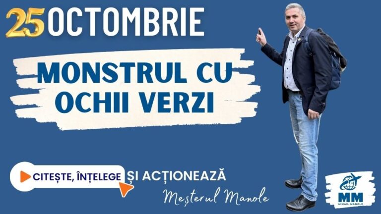 25 OCTOMBRIE &ndash; MONSTRUL CU OCHI VERZI