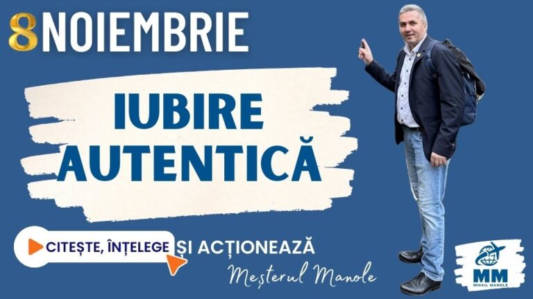 8 NOIEMBRIE &ndash; IUBIREA AUTENTICĂ