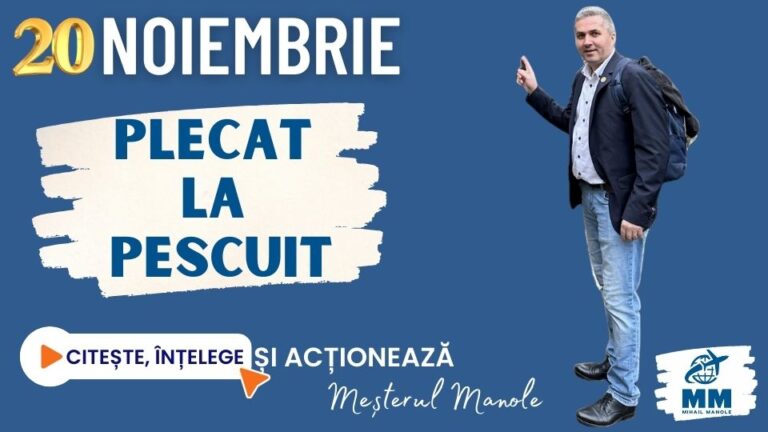 20 NOIEMBRIE &ndash; PLECAT LA PESCUIT