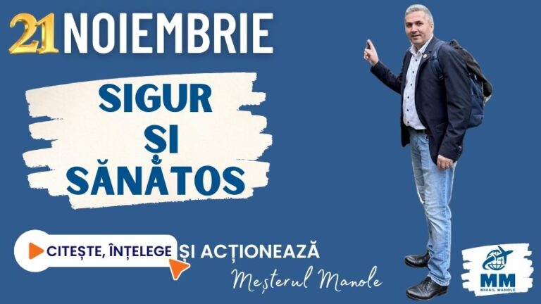 21 NOIEMBRIE &ndash; SIGUR ȘI SĂNĂTOS
