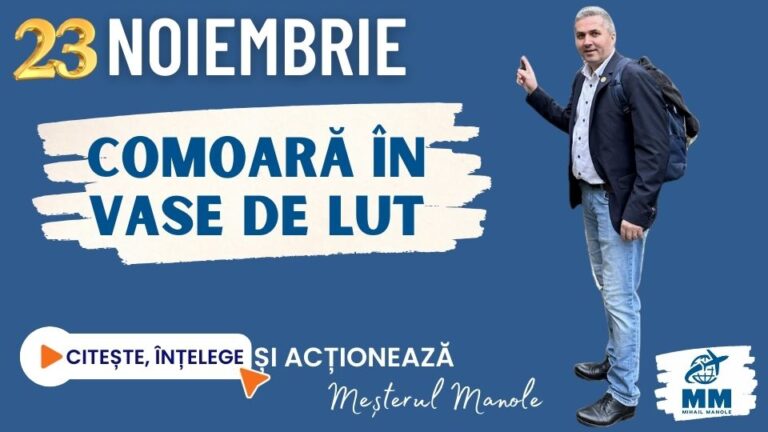 23 NOIEMBRIE &ndash; COMOARĂ &Icirc;N VASE DE LUT