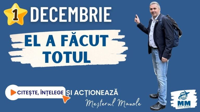 1 DECEMBRIE &ndash; L A FĂCUT TOTUL