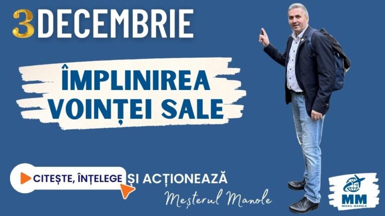 3 DECEMBRIE &ndash; &Icirc;MPLINIREA VOINȚEI SALE