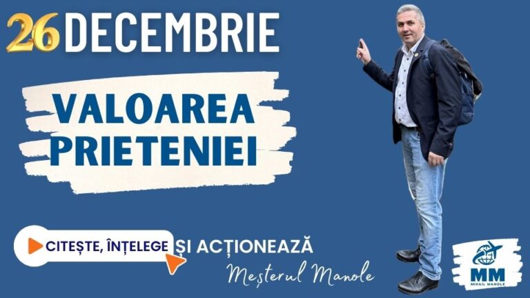 26 DECEMBRIE &ndash; VALOAREA PRIETENIEI