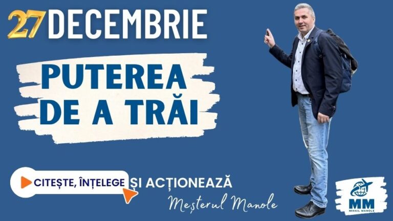 27 DECEMBRIE &ndash; PUTEREA DE A TRĂI