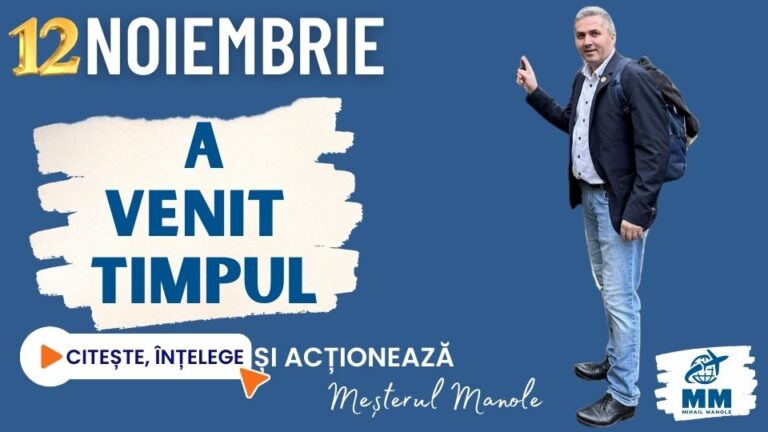 12 NOIEMBRIE &ndash; A VENIT TIMPUL